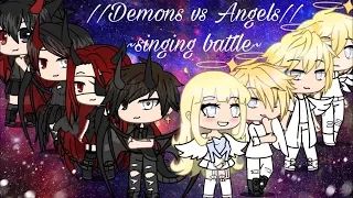 Singing battle//Demons vs Angels//GLMV