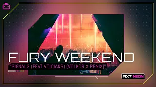 Fury Weekend - Signals (feat. Voicians) [Volkor X Remix]