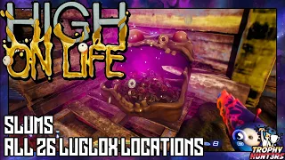 High on Life - Slums - All 26 Luglox Locations