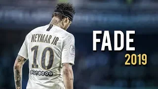 Neymar Jr - Fade - Skills and Goals 2019 | HD
