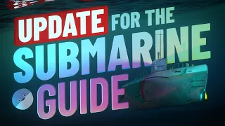 Comprehensive UPDATE to the Submarine Guide in World of Warships