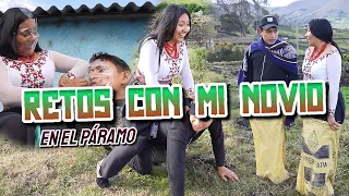 RETOS CON MI NOVIO (En el Páramo) | Ely Guaminga