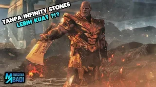 Gak Butuh Infinity Stones ? Membongkar Kenapa Thanos Lebih Kuat di Film Avengers Endgame !