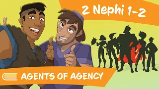 Come Follow Me (February 5-11) 2 Nephi 1-2 AGENTS OF AGENCY