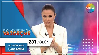 Didem Arslan Yılmaz'la Vazgeçme 281. Bölüm | 20 Ekim 2021