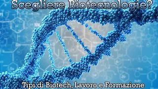 Cosa sono le Biotecnologie e conviene sceglierle?