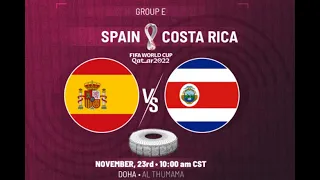 SPAIN - COSTA RICA 7-0 WORLD CUP 2022 QATAR