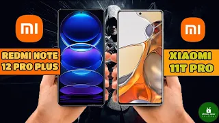 Xiaomi Redmi Note 12 Pro Plus vs Xiaomi 11T Pro