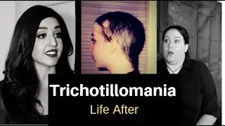 Life After | TRICHOTILLOMANIA