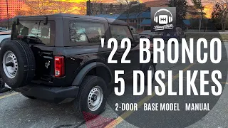 Top 5 things I HATE about the 2022 Ford Bronco