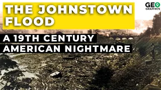 The Johnstown Flood: A 19th Century American Nightmare