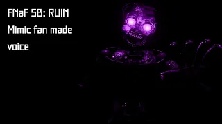 FNaF Security Breach RUIN: Mimic fan made voice