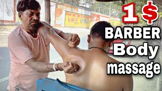 (1$ Barber) Body massage & head massage in one chair - Street Barber