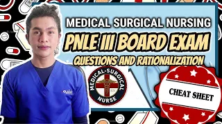 NURSING TEST BANK: MEDICAL SURGICAL NURSING PRACTICE | PNLE III BOARD EXAM QUESTIONS WITH RATIONALE