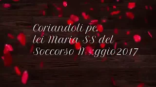 San Severo 80° CORIANDOLI alla Madonna 2017 Festa del Soccorso