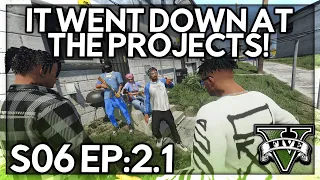 Episode 2.1: It Went Down At The Projects! | GTA RP | Grizzley World Whitelist