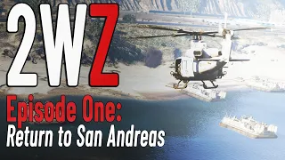 2WZ (GTA 5 Zombie Movie Series) #1 - Return to San Andreas
