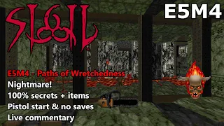 Doom: SIGIL - E5M4 (Paths of Wretchedness) - Nightmare! 100% Secrets + Items