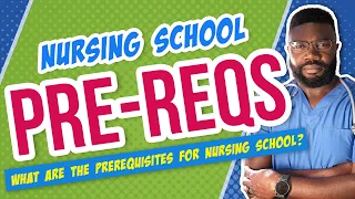 Nursing School Prereqs | What Are the Prerequisites For Nursing School?