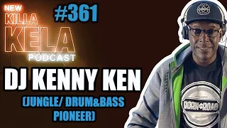 DJ KENNY KEN (JUNGLE/DRUM&BASS PIONEER) INTERVIEW 2022 // KILLA KELA PODCAST