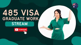 Your Next Step: Applying for the 485 Visa Graduate Work Stream