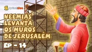 Neemias levanta os muros de Jerusalém  | EP.14  - Reis e Profetas da Bíblia