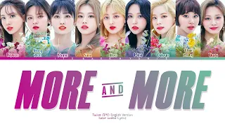 TWICE (두 배) ↱ MORE & MORE (English Version) ↰ Color Coded Lyrics [Han|Rom|Eng]