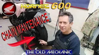 Honda Hornet 600  Honda 599 CHAIN maintenance THE RIGHT WAY. Hints and Tips from The Old Mechanic