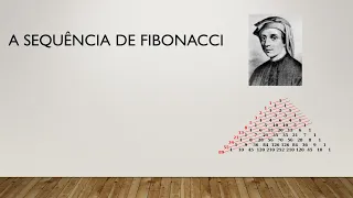 A Sequência de Fibonacci