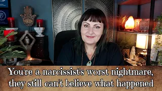 You're a narcissist's worst nightmare, they still can't believe what happened  - tarot reading