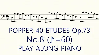 Popper No.8 ♪=60 Slow Practice Play Along Piano High School of Cello Playing 40 Etudes op.73
