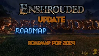 Enshrouded Roadmap for 2024 & Update