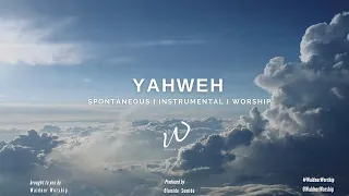 1 Hour -Relaxing Instrumental Worship Music | YAWEH | Prayer, Meditation & Sleep Music