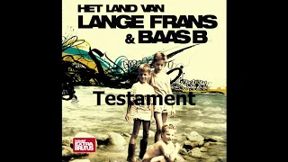 Lange Frans & Baas B - Testament (Audio)