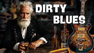 Dirty Blues | Relax in Elegant Night & Delicate Whiskey Blues Music for Calm Your Soul