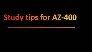 Study tips for AZ-400 | 2022 Guide