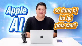 Apple AI có đang bị bỏ lại phía sau?