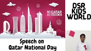 Speech on Qatar National Day| Short Speech on Qatar National Day|Qatar National Day/DSR Kids World