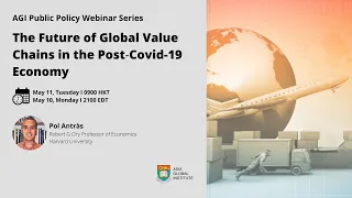 AGI Public Policy Webinar: The Future of Global Value Chains in the Post‐Covid-19 Economy