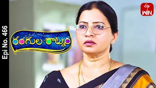 Rangula Ratnam | 13th May 2023 | Full Episode No 466 | ETV Telugu