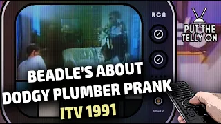 Beadle's About - The Dodgy Plumber | ITV 22/09/1991