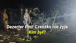 Dezerter Emil Czeczko nie żyje!!!Kim był?