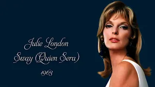 Julie London - Sway (Quien Sera) (1963)