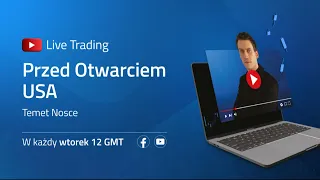 Live Trading Przed Otwarciem USA