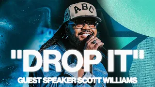 Drop It | Guest Speaker Scott Williams | Impact Church