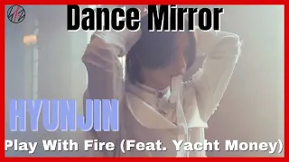 Hyunjin "Play With Fire (Feat. Yacht Money)" Dance Practice Mirror