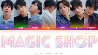 BTS (방탄소년단) Magic Shop Color Coded Lyrics (Han/Rom/Eng)