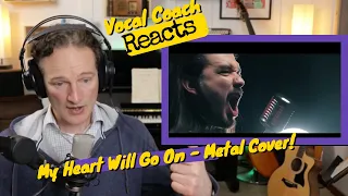 Vocal Coach REACTS - DAN VASC "My Heart Will Go On" (Metal Cover)