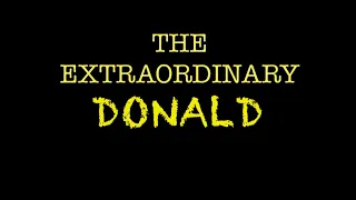 The extraordinary Donald ￼ prequel