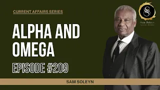 CA209. Alpha and Omega | SAM SOLEYN